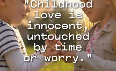 Childhood Love Quotes