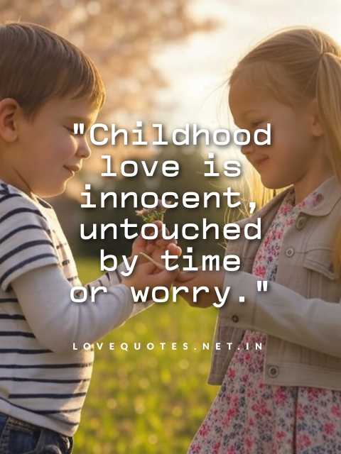 Childhood Love Quotes