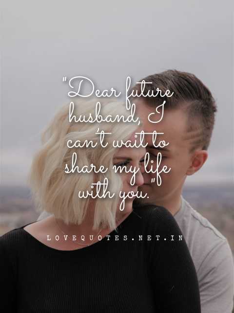 Dear Future Husband Quotes