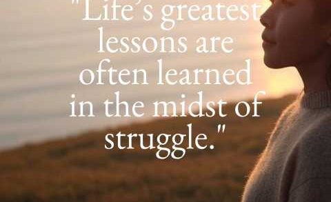 Inspirational Quotes About Life and Love and Struggles