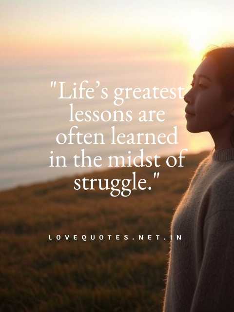 Inspirational Quotes About Life and Love and Struggles