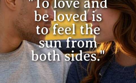 To Love and Be Loved Quote