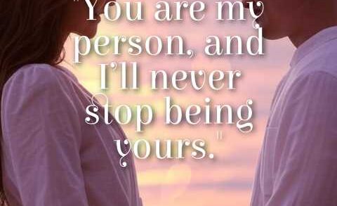 You Are My Person Quotes