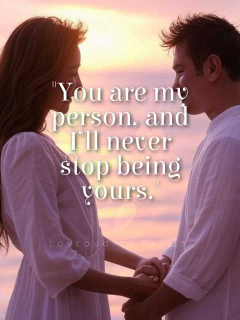 You Are My Person Quotes